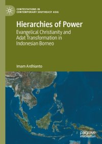 cover of the book Hierarchies of Power: Evangelical Christianity and Adat Transformation in Indonesian Borneo