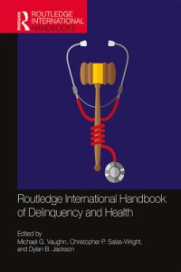 cover of the book Routledge International Handbook of Delinquency and Health