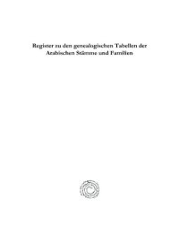 cover of the book Register zu den genealogischen Tabellen der Arabischen Stämme und Familien: mit historischen und geographischen Bemerkungen