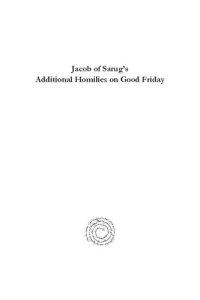 cover of the book Jacob of Sarug's Additional Homilies on Good Friday