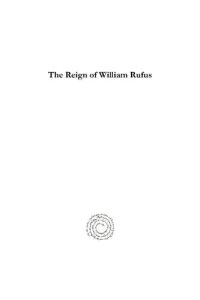 cover of the book The Reign of William Rufus (Vol 1): And the Accession of Henry I