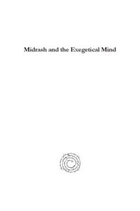 cover of the book Midrash and the Exegetical Mind: Proceedings of the 2008 and 2009 SBL Midrash Sessions