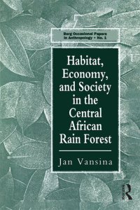 cover of the book Habitat, Economy and Society in the Central Africa Rain Forest