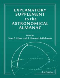 cover of the book Explanatory Supplement to the Astronomical Almanac, 3rd Edition