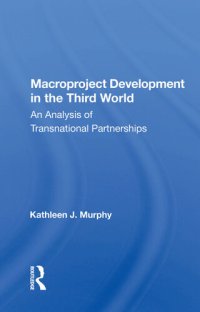 cover of the book Macroproject Development in the Third World: An Analysis of Transnational Partnerships