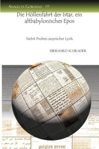 cover of the book Schrader, E: H¿llenfahrt der Istar, ein altbabylonisches Epo: Nebst Proben assyrischer Lyrik