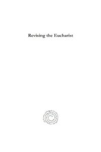 cover of the book Revising the Eucharist: Groundwork for the Anglican Communion