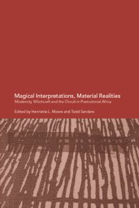 cover of the book Magical Interpretations, Material Realities: Modernity, Witchcraft and the Occult in Postcolonial Africa