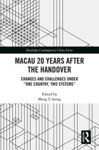 cover of the book Macau 20 Years after the Handover: Changes and Challenges under “One Country, Two Systems”