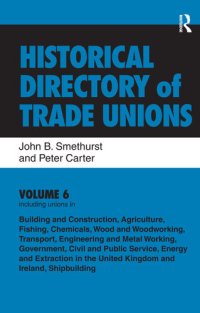 cover of the book Historical Directory of Trade Unions: v. 6: Including Unions in: - Edited Title