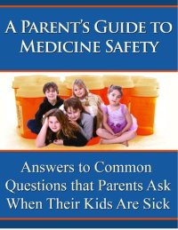 cover of the book A Parent's guide to medicine safety