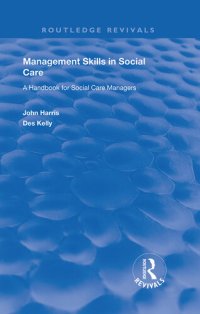 cover of the book Management Skills in Social Care: A Handbook for Social Care Managers