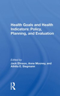 cover of the book Health Goals and Health Indicators: Policy, Planning, and Evaluation