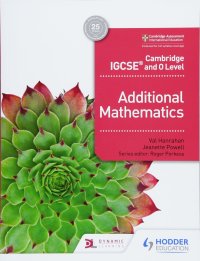 cover of the book Cambridge IGCSE and O Level Additional Mathematics