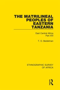 cover of the book The Matrilineal Peoples of Eastern Tanzania (Zaramo, Luguru, Kaguru, Ngulu): East Central Africa Part XVI