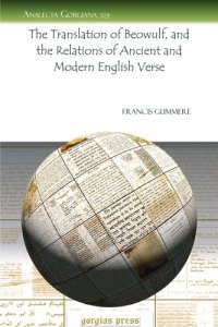 cover of the book The Translation of Beowulf, and the Relations of Ancient and Modern English Verse (Analecta Gorgiana)