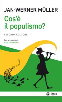 cover of the book Che cos'è il populismo? Seconda edizione