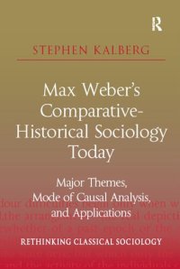 cover of the book Max Weber's Comparative-Historical Sociology Today: Major Themes, Mode of Causal Analysis, and Applications