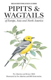 cover of the book Pipits and Wagtails of Europe, Asia and North America: Identification and Systematics