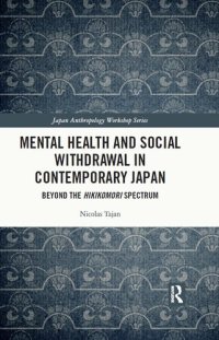 cover of the book Mental Health and Social Withdrawal in Contemporary Japan: Beyond the Hikikomori Spectrum