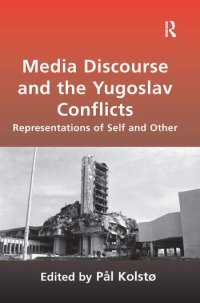 cover of the book Media Discourse and the Yugoslav Conflicts: Representations of Self and Other