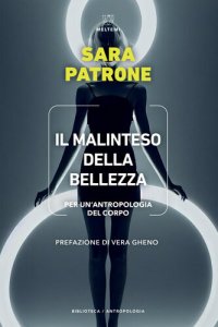 cover of the book Il malinteso della bellezza. Per un'antropologia del corpo