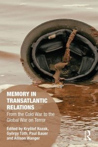 cover of the book Memory in Transatlantic Relations: From the Cold War to the Global War on Terror