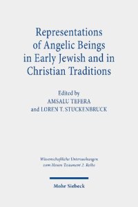 cover of the book Representations of Angelic Beings in Early Jewish and in Christian Traditions