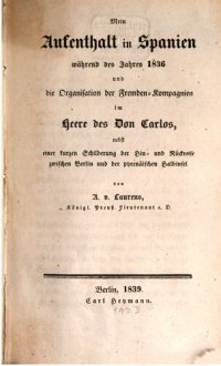 cover of the book Mein Aufenthalt in Spanien während des Jahres 1836 und die Organisation der Fremden-Kompagnien im Heere des Don Karlos