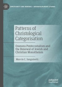 cover of the book Patterns of Christological Categorisation: Oneness Pentecostalism and the Renewal of Jewish and Christian Monotheism