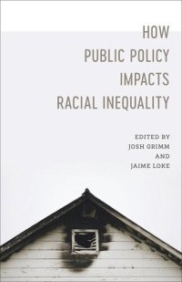 cover of the book How Public Policy Impacts Racial Inequality