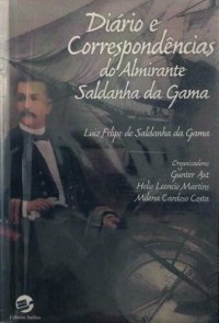 cover of the book Diário e Correspondências do Almirante Saldanha da Gama