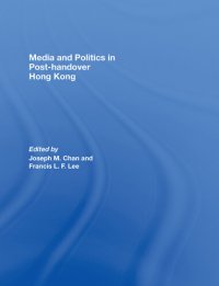 cover of the book Media and Politics in Post-Handover Hong Kong