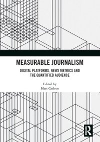 cover of the book Measurable Journalism: Digital Platforms, News Metrics and the Quantified Audience