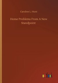 cover of the book Home Problems from a New Standpoint