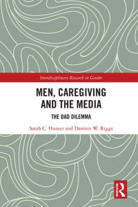 cover of the book Men, Caregiving and the Media: The Dad Dilemma