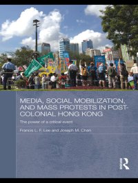 cover of the book Media, Social Mobilisation and Mass Protests in Post-colonial Hong Kong