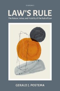 cover of the book Law's Rule: The Nature, Value, and Viability of the Rule of Law