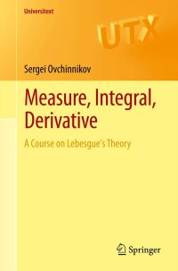 cover of the book Measure, Integral, Derivative: A Course on Lebesgue's Theory  (Instructor Solution Manual, Solutions)