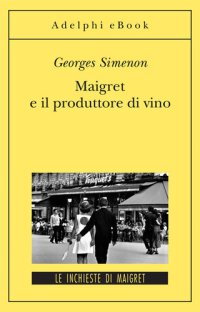 cover of the book Maigret e il produttore di vino