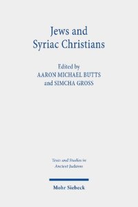 cover of the book Jews and Syriac Christians: Intersections Across the First Millennium