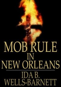 cover of the book Mob Rule in New Orleans (Dodo Press)