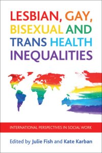 cover of the book Lesbian, Gay, Bisexual and Trans Health Inequalities