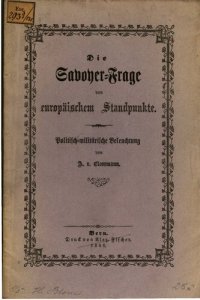 cover of the book Die Savoyer-Frage vom europäischen Standpunkte : Politisch-militärische Beleuchtung