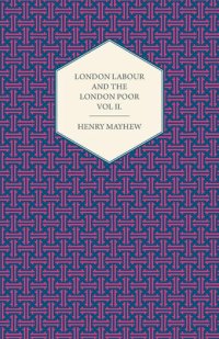 cover of the book London Labour and the London Poor, Vol. 2