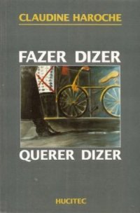 cover of the book Fazer Dizer, Querer Dizer