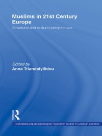 cover of the book Muslims in 21st Century Europe: Structural and Cultural Perspectives