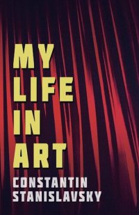 cover of the book My Life In Art - Translated from the Russian by J. J. Robbins - With Illustrations