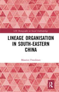 cover of the book Lineage Organisation in South-Eastern China