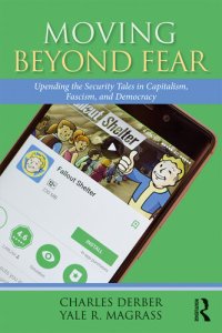 cover of the book Moving Beyond Fear: Upending the Security Tales in Capitalism, Fascism, and Democracy